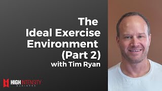 The Ideal Exercise Environment (Part 2)