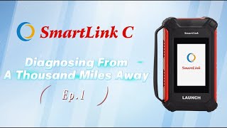 LAUNCH SmartLink | Ep.1 SmartLink C: Revolutionizing Car Diagnostics with Remote Expertise!