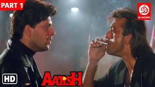 Aatish Movie | Part 01 | Sanjay Dutt | Aditya Pancholi | Raveena Tandon | Karishma Kapoor 90s Movies