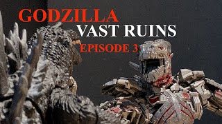 GODZILLA: Vast Ruins Episode 3 ( A Godzilla Fan Series)