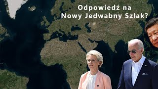 Zachodnia odpowiedź na Nowy Jedwabny Szlak