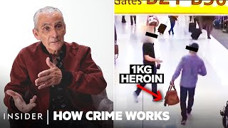 How Heroin Smuggling Actually Works | How Crime Works | Insider