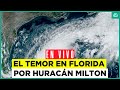 EN VIVO | Huracán Milton en Florida - Alerta en Estados Unidos por paso de huracán