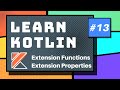 Kotlin Extension Functions & Extension Properties - Part 13 Kotlin Tutorial 2020