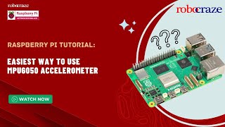 Raspberry Pi Tutorial: Easiest Way to Use MPU6050 Accelerometer