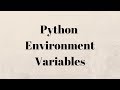 Reading Environment Variables in Python