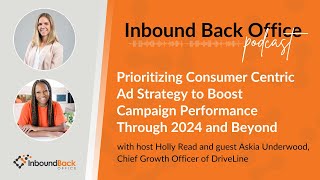 Prioritizing Consumer Centric Ad Strategy to Boost Campaign Performance Through 2024 and Beyond