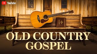 The Best Old Country Gospel Songs Collection With Lyrics | Inspirational Country Gospel Songs 2024