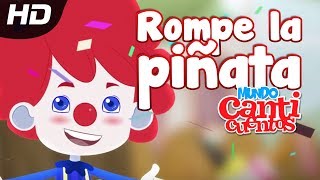 Rompe La Piñata, Canción Infantil - Mundo Canticuentos