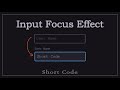 Focusing input fields with HTML, CSS - [Short Code]