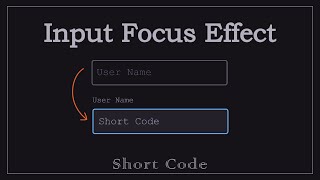 Focusing input fields with HTML, CSS - [Short Code]