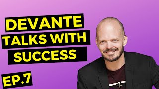 DeVante Talks With Success podcast episode 7 with Brian Begin