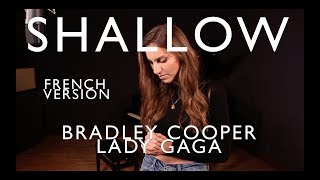SHALLOW ( FRENCH VERSION ) BRADLEY COOPER, LADY GAGA ( SARA'H COVER )