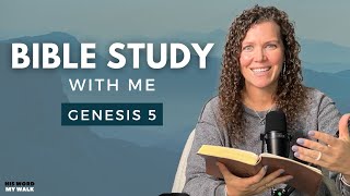 Genesis 5 | Who Is ENOCH In The Bible? [Bible Study WITH ME]