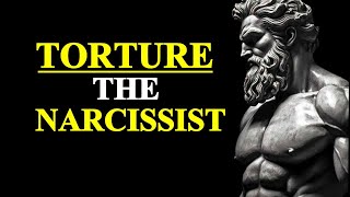 4 Ways to TORTURE The NARCISSIST STOICISM