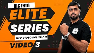 Dig into Elite series l DPP Video Solution l CAT 2023 Preparation | Video 3