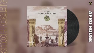 104 BPM – Sun Of God (Original Mix)