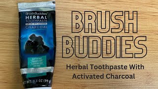 In Hand Review of Brush Buddies Herbal Toothpaste with Activated Charcoal, Whitening Toothpaste