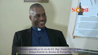 Emission spéciale sur la vie de S.E. Mgr. Frantz Colimon