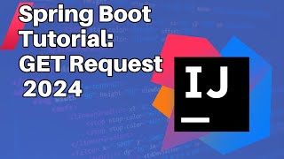 Spring Boot Tutorial: GET Request 2024
