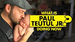 What is Paul Teutul Jr doing now?