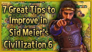 7 Tips to Improve at Sid Meier's Civilization 6: Rise and Fall 🔴 Civ 6 Tips \u0026 Tricks Strategy Guide