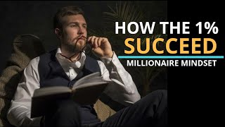 MINDSET OF A MILLIONAIRE - Best Motivational Speech Video