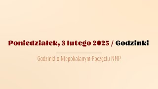 #Godzinki | 3 lutego 2025