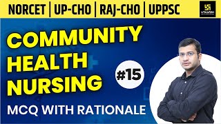 Community Health Nursing | MCQ With Rationale #15 | NORCET(AIIMS)| UPPSC | NIMHANS | Siddharth Sir