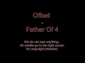 Offset Father Of 4 Lyrics1080P HD