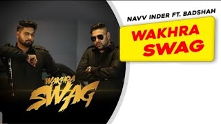 Wakhra Swag | Official Video | Navv Inder feat. Badshah | Aman Hundal | Latest Punjabi Songs 2021