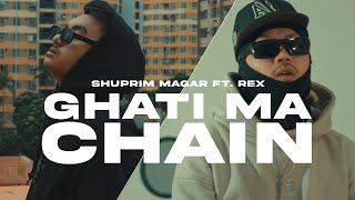 Shuprim Magar - Ghati Maa Chain ft. @rexiiboii [ Official Music Video ]