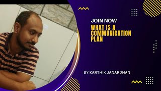 What is  a communication plan? How communication plays a main role in everyday life