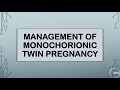 RCOG GUIDELINE MANAGEMENT OF MONOCHORIONIC TWIN PREGNANCY Part 1