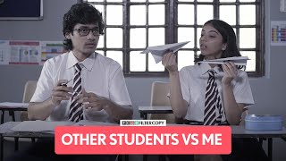 FilterCopy | Other Students VS Me | Ft. Devishi Madaan & Rohit Agrawal
