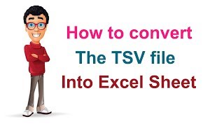 How to convert the TSV file into Excel Sheet