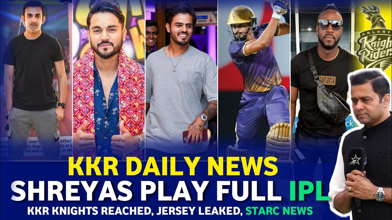 IPL 2024: Shreyas Iyer Good News, Gambhir Returns, Russell & Starc ...