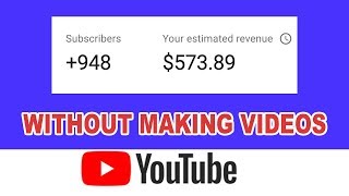 Earn $500 On Youtube Without Making/Recording/Filming Video