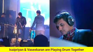 Isaipriyan and vaseekaran are playing drum together