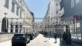 2024. Ostrava - Pasaules čempionāts hokejā