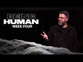 Being Human - Week 4 - Tim Horman