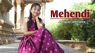 Mehndi | Dance | Dhavani Bhanushali  | Abhigyaa Jain Dance | Mehendi | Navratri Song | Garba Song