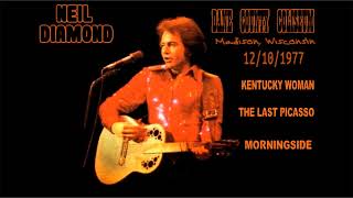 Neil Diamond - Kentucky Woman,Last Picasso & Morningside (Live in Wisconsin 12/10/1977)