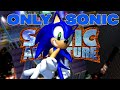 Can I Beat Sonic Adventure With Only Sonic?