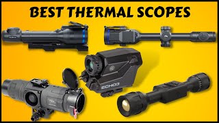 Top 5 Best Thermal Scopes [2023] |Watch before you Buy