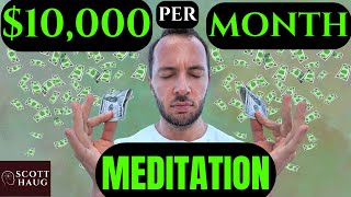 Law of Attraction Meditation - Manifesting $10,000 Per Month | Repeated Affirmation Technique