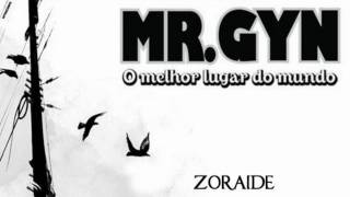 Mr. GYN - Zoraide - O Melhor Lugar do Mundo
