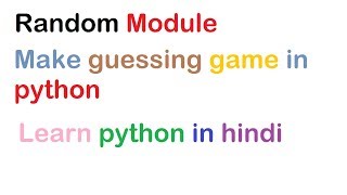 How to make guessing game in python||Random module in python||Python tutorial for beginners in hindi