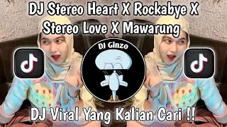 DJ STEREO HEART X ROCKABYE X STEREO LOVE X MAWARUNG DJ VELL BASS VIRAL TIK TOK TERBARU 2024 !!