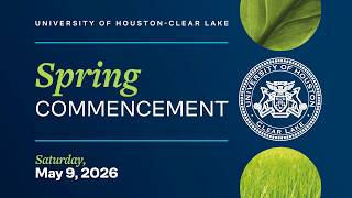 UHCL 2026 Spring Commencement 3:00 pm